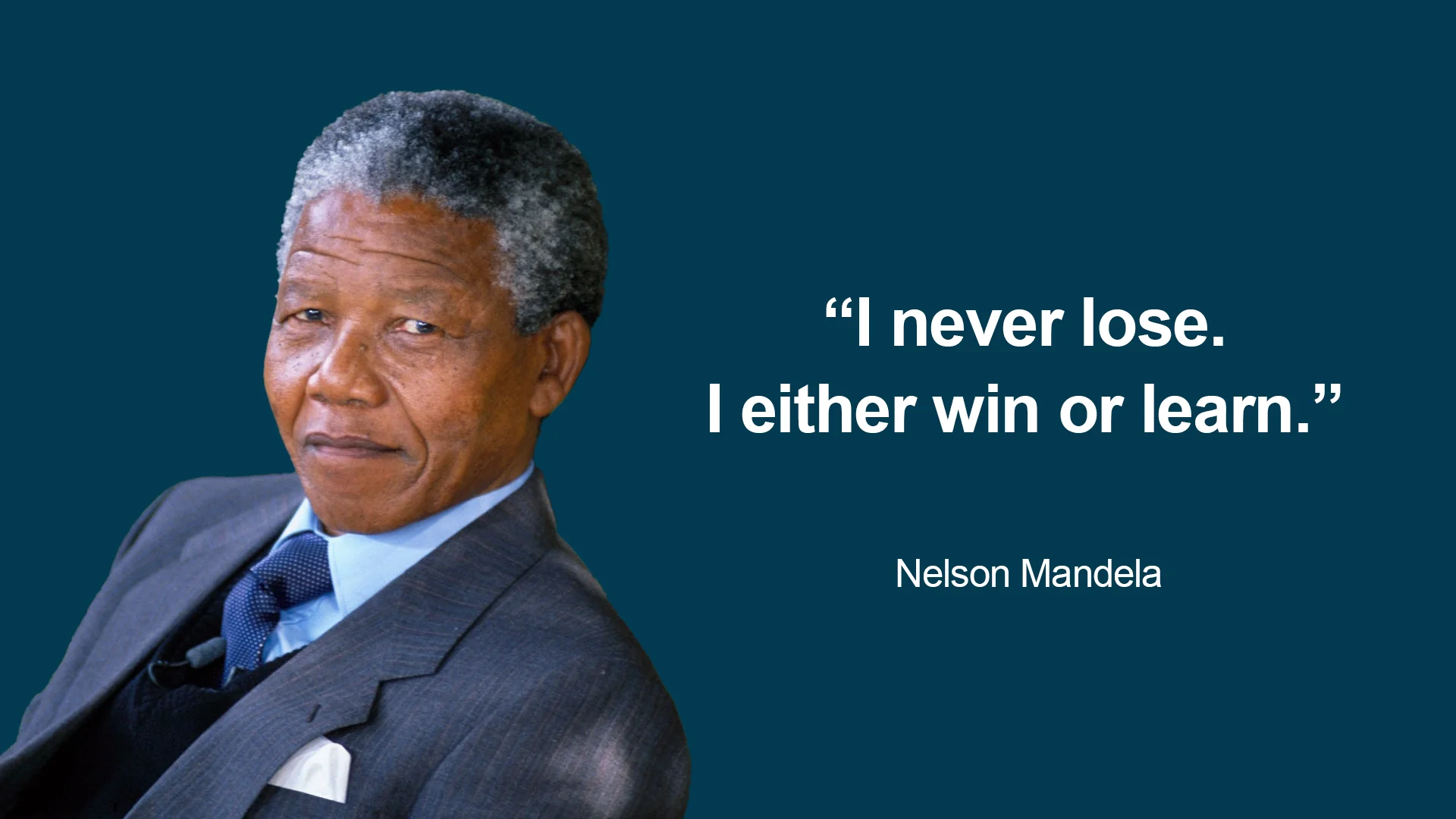 A picture of nelson mandela with his quote.