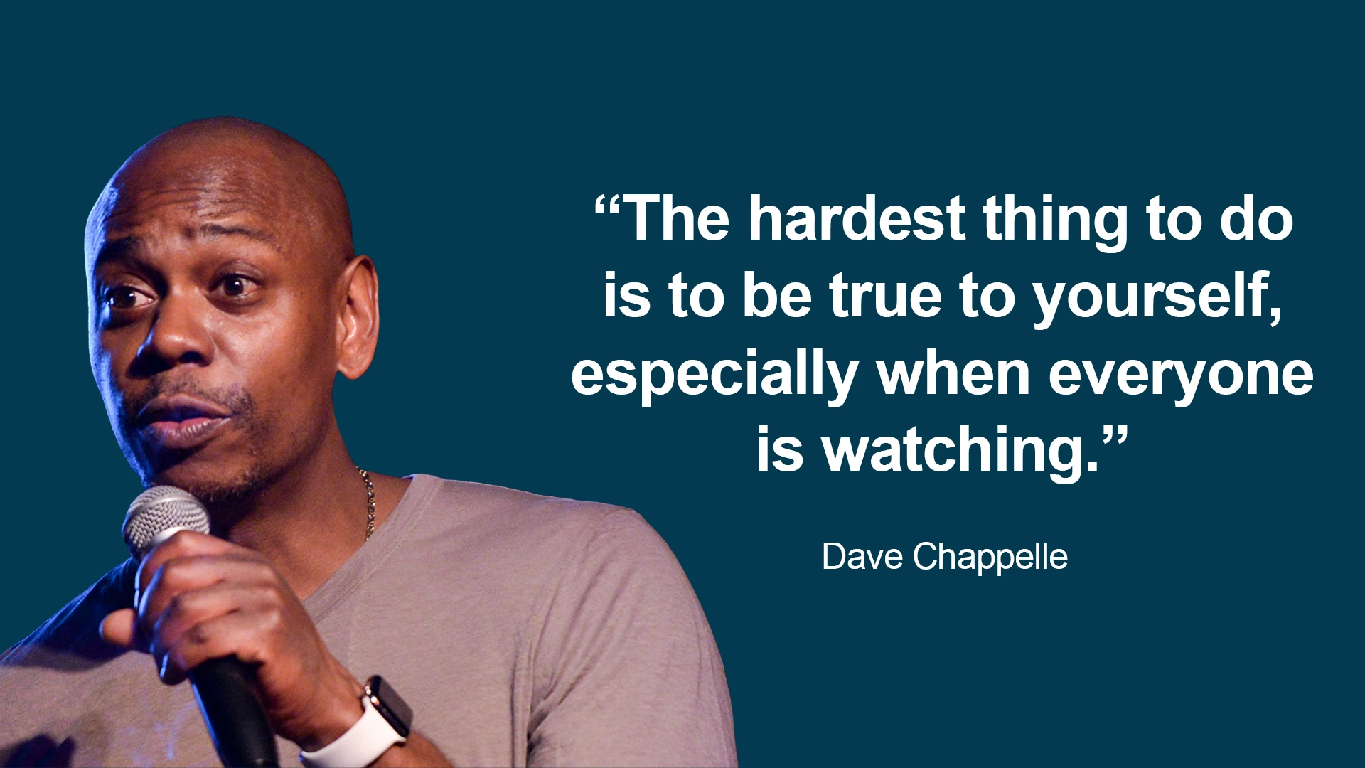A picture of dave chappelle with his quote.