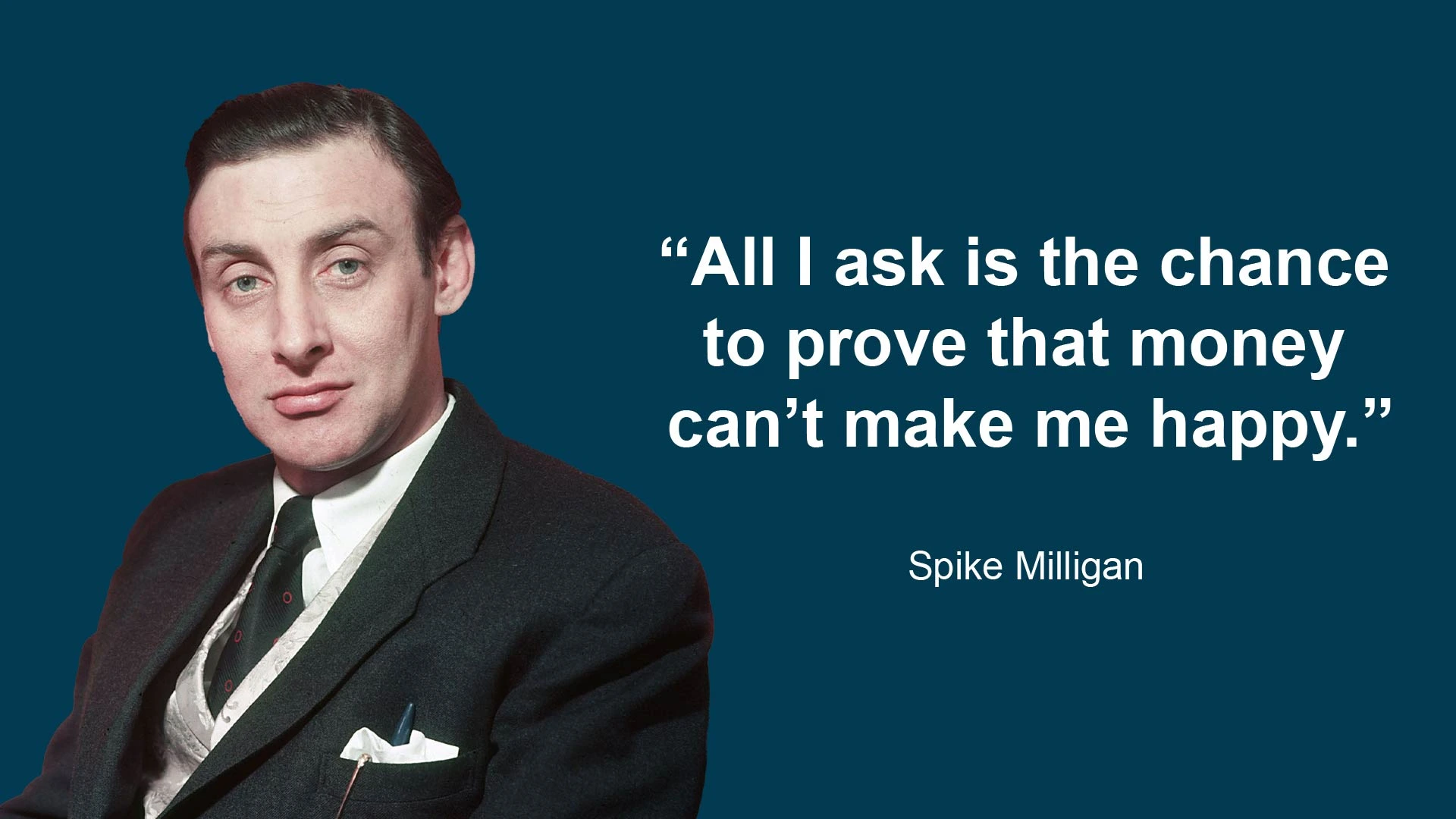 A picture of spike milligan with his quote.